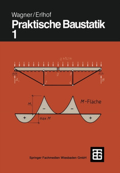 Praktische Baustatik : Teil 1 by Walter Wagner - Paperback