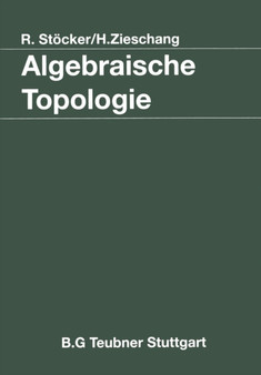 Algebraische Topologie : Eine Einfuhrung by Ralph Stoecker - Paperback