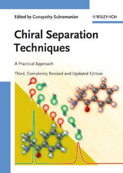 Chiral Separation Techniques : A Practical Approach by Ganapathy Subramanian - Hardback