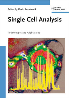 Single Cell Analysis : Technologies and Applications by Dario Anselmetti - Hardback