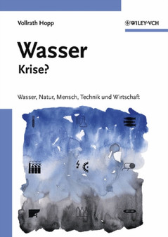Wasser - Krise? : Natur, Mensch, Technik und Wirtschaft by Rudolph Hopp - Paperback