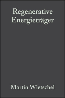 Regenerative Energietrager : Der Beitrag und die Forderung regenerativer Energietrager im Rahmen einer Nachhaltigen Energieversorgung by Martin Wietschel - Paperback