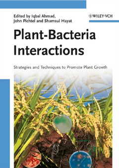 Plant-Bacteria Interactions : Strategies and Techniques to Promote Plant Growth by Iqbal Ahmad - Hardback