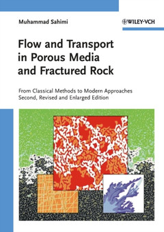 Flow and Transport in Porous Media and Fractured Rock : From Classical Methods to Modern Approaches by Muhammad Sahimi - Hardback