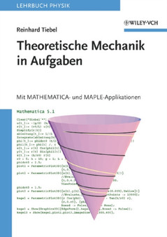 Theoretische Mechanik in Aufgaben : mit Mathematica- und MAPLE Applikationen by Reinhard Tiebel - Paperback Theoretische Mechanik in Aufgaben : mit Mathematica- und MAPLE Applikationen by Reinhard Tiebel - Paperback