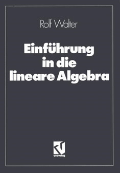 Einfuhrung in die lineare Algebra by Rolf Walter - Paperback