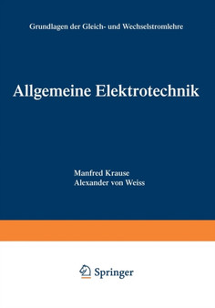 Allgemeine Elektrotechnik : Grundlagen der Gleich- und Wechselstromlehre by Manfred Krause - Paperback