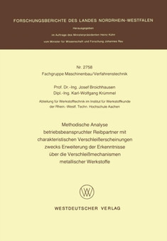 Methodische Analyse betriebsbeanspruchter Reibpartner mit charakteristischen Verschlei??erscheinungen zwecks Erweiterung der Erkenntnisse uber die Verschlei??mechanismen metallischer Werkstoffe : 2758 by Josef Broichhausen - Paperback