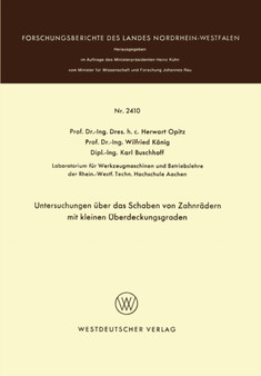 Untersuchungen uber das Schaben von Zahnradern mit kleinen UEberdeckungsgraden : 2410 by Herwart Opitz - Paperback