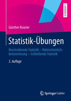 Statistik- bungen : Beschreibende Statistik - Wahrscheinlichkeitsrechnung - Schlie ende Statistik by Gunther Bourier - Paperback