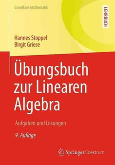 Ubungsbuch zur Linearen Algebra : Aufgaben und Losungen by Hannes Stoppel - Paperback