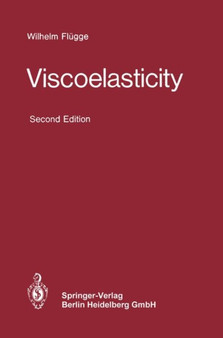 Viscoelasticity by Wilhelm Flugge - Paperback