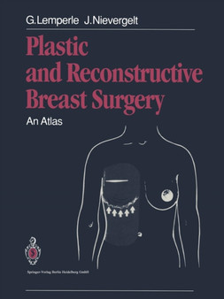 Plastic and Reconstructive Breast Surgery : An Atlas by Gottfried Lemperle - Paperback