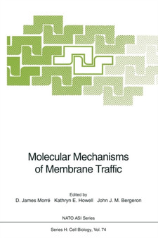 Molecular Mechanisms of Membrane Traffic : 74 by D.James Morre - Paperback