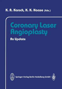 Coronary Laser Angioplasty : An Update by K.R. Karsch - Paperback