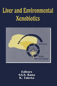Liver and Environmental Xenobiotics by S.V.S. Rana - Paperback