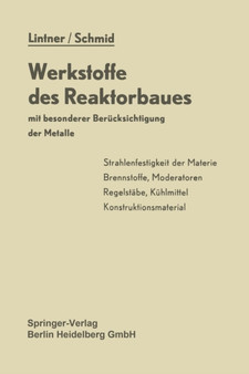 Werkstoffe des Reaktorbaues mit besonderer Berucksichtigung der Metalle by K. Lintner - Paperback