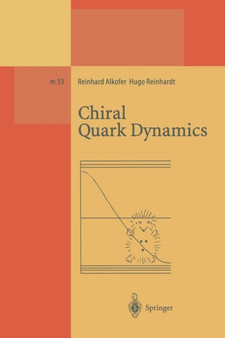Chiral Quark Dynamics : 33 by Reinhard Alkofer - Paperback