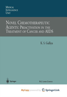 Novel Chemotherapeutic Agents : Preactivation in the Treatment of Cancer and AIDS by Gulliya Kirpal S. Gulliya - Paperback