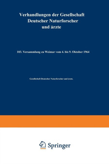 Verhandlungen der Gesellschaft Deutscher Naturforscher und AErzte : 103. Versammlung zu Weimar vom 4. bis 9. Oktober 1964 by Gesellschaft Deutscher Naturforscher und AErzte - Paperback