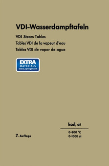 VDI-Wasserdampftafeln / VDI Steam Tables / Tables VDI de la vapeur d???eau / Tablas VDI de vapor de agua : bis 800??C und 1000 at / up to 800??C and 1000 at / jusqu???a 800??C et 1000 at / hasta 800??C y 1000 by Ernst Schmidt - Paperback