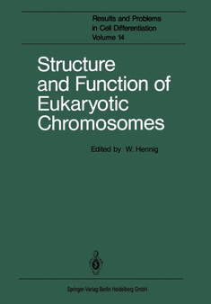 Structure and Function of Eukaryotic Chromosomes : 14 by Wolfgang Hennig - Paperback