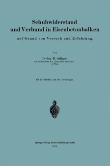 Schubwiderstand und Verbund in Eisenbetonbalken auf Grund von Versuch und Erfahrung by Rudolf Saliger - Paperback