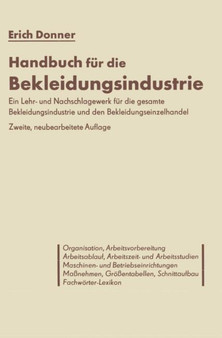 Handbuch fur die Bekleidungsindustrie : Ein Lehr- und Nachschlagewerk fur die gesamte Bekleidungsindustrie und den Bekleidungseinzelhandel by Erich Donner - Paperback