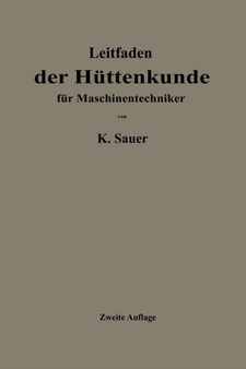 Leitfaden der Huttenkunde fur Maschinentechniker by Kurt Sauer - Paperback