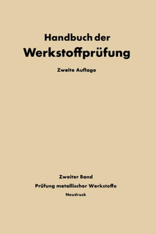 Die Prufung der Metallischen Werkstoffe : 2 by E. Siebel - Paperback