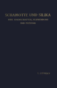 Schamotte und Silika : Ihre Eigenschaften, Verwendung und Prufung by Leonid Litinsky - Paperback