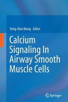 Calcium Signaling In Airway Smooth Muscle Cells by Yong-Xiao Wang - Paperback