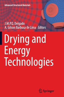 Drying and Energy Technologies : 63 by J.M.P.Q. Delgado - Paperback