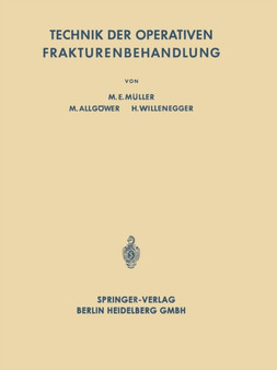 Technik der Operativen Frakturenbehandlung by Maurice Edmond Muller - Paperback