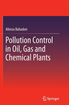 Pollution Control in Oil, Gas and Chemical Plants by Alireza Bahadori - Paperback