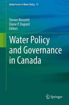 Water Policy and Governance in Canada : 17 by Steven Renzetti - Hardback