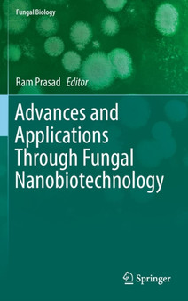 Advances and Applications Through Fungal Nanobiotechnology by Ram Prasad - Hardback