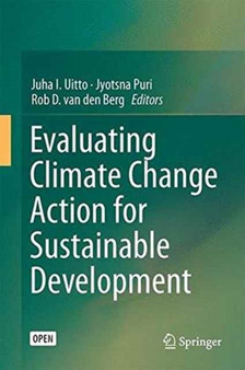 Evaluating Climate Change Action for Sustainable Development by Juha I. Uitto - Hardback