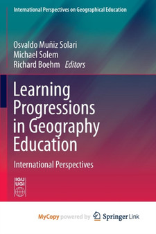 Learning Progressions in Geography Education : International Perspectives by Osvaldo Muniz Solari - Paperback