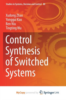 Control Synthesis of Switched Systems by Zhao Xudong Zhao - Paperback