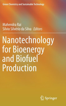 Nanotechnology for Bioenergy and Biofuel Production by Mahendra Rai - Hardback