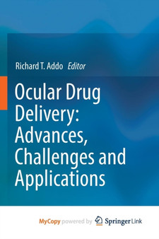 Ocular Drug Delivery: Advances, Challenges and Applications by Richard T. Addo - Paperback