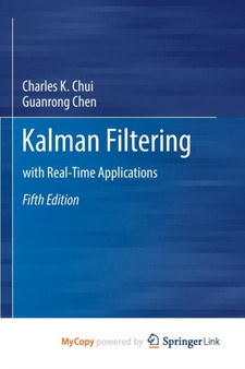 Kalman Filtering : with Real-Time Applications by Chui Charles K. Chui - Paperback