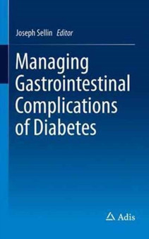 Managing Gastrointestinal Complications of Diabetes by Joseph Sellin - Paperback