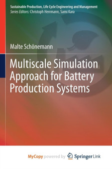 Multiscale Simulation Approach for Battery Production Systems by Malte Schonemann - Paperback