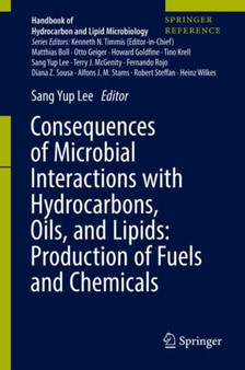 Consequences of Microbial Interactions with Hydrocarbons, Oils, and Lipids: Production of Fuels and Chemicals by Sang Yup Lee - Hardback