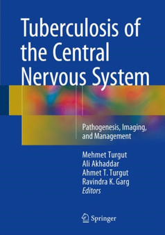 Tuberculosis of the Central Nervous System : Pathogenesis, Imaging, and Management by Mehmet Turgut - Hardback