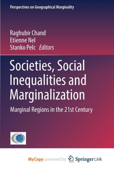 Societies, Social Inequalities and Marginalization : Marginal Regions in the 21st Century by Chand Raghubir Chand - Paperback