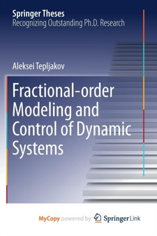 Fractional-order Modeling and Control of Dynamic Systems by Tepljakov Aleksei Tepljakov - Paperback