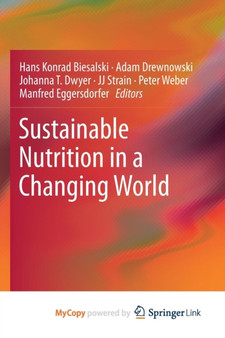 Sustainable Nutrition in a Changing World by Hans Konrad Biesalski - Paperback
